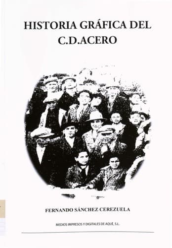 Portada de Historia gráfica del C. D. Acero