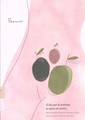 Portada de El día que la aceituna no quiso ser aceite