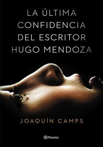 Portada de La última confidencia del escritor Hugo Mendoza