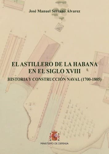 Portada de EL ASTILLERO DE LA HABANA EN EL SIGLO XVIII