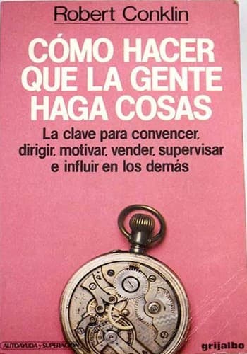 Portada de Cómo hace que la gente haga cosas