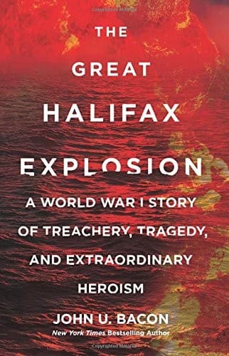 Portada de The Great Halifax Explosion: A World War I Story of Treachery, Tragedy, and Extraordinary Heroism