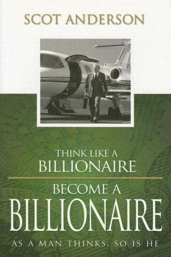 Portada de Think Like a Billionaire, Become a Billionaire