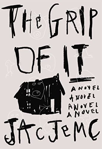 Portada de The Grip of It: A Novel
