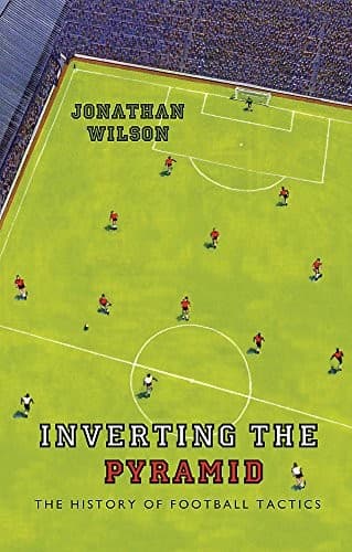 Portada de Inverting the Pyramid: The History of Football Tactics