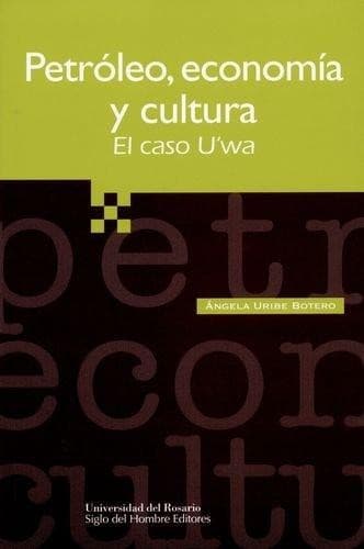 Portada de Petróleo, economía y cultura : el caso U'wa
