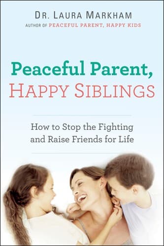Portada de Peaceful Parent, Happy Siblings