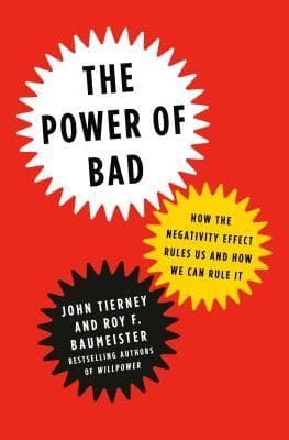 Portada de The Power of Bad: How the Negativity Effect Rules Us and How We Can Rule It