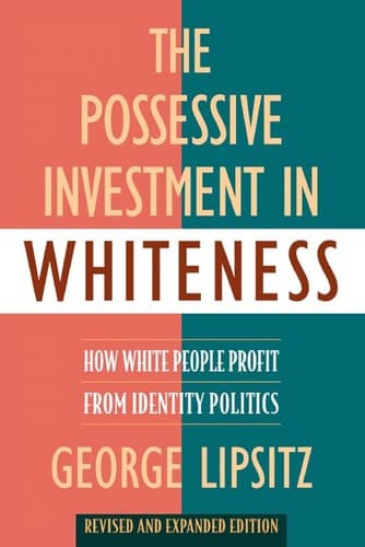 Portada de The Possessive Investment in Whiteness