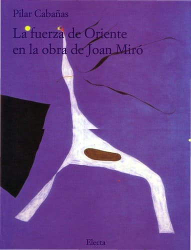 Portada de La fuerza de Oriente en la obra de Joan Miró