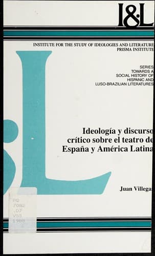 Portada de Ideología y discurso crítico sobre el teatro de España y América Latina
