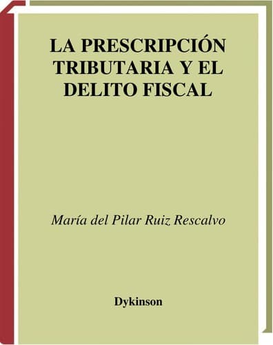 Portada de La prescripción tributaria y el delito fiscal