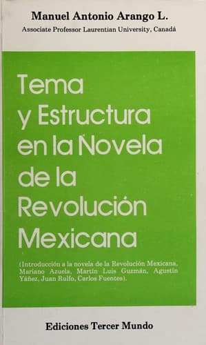 Portada de Tema y estructura en la novela de la Revolución Mexicana