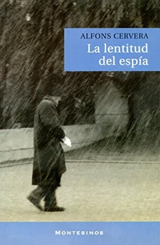 Portada de La Lentitud Del Espia/ the Slow Moving Spy