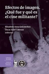Portada de Efectos de imagen. ?Que fue y que es el cine militante?