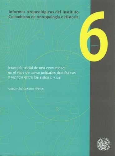 Portada de Informes Arqueologicos # 06 Jerarquia Social De Una Comunidad En El Valle De Leiva
