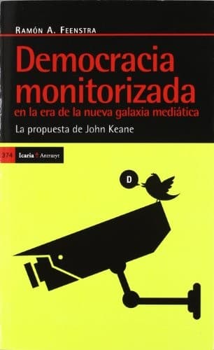 Portada de Democracia monotorizada en la era de la nueva galxia mediática