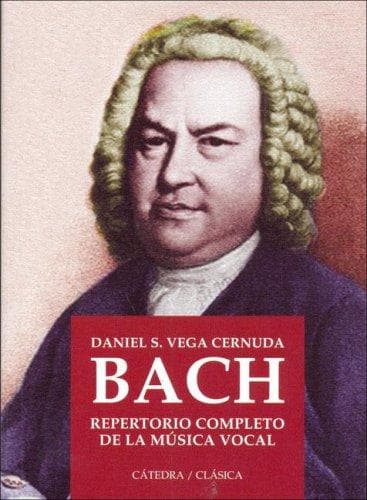 Portada de Bach Repertorio Completo De La Musica Vocal/Bach Complete Repertory of the Vocal Music (Catedra Clasica)