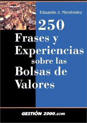 Portada de 250 frases y experiencias sobre las bolsas de valores