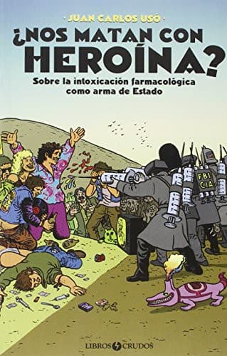 Portada de ¿Nos matan con heroína?