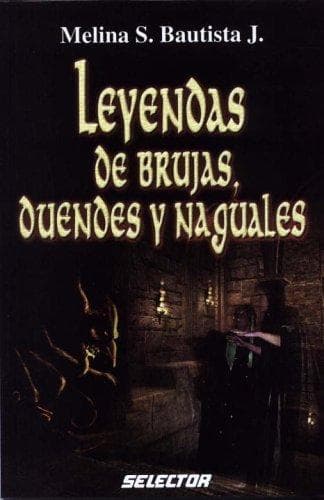 Portada de Leyendas de duendes, brujas y naguales (LITERATURA JUVENIL)