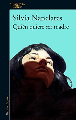 Portada de Quién quiere ser madre / Who Wants to Be a Mother