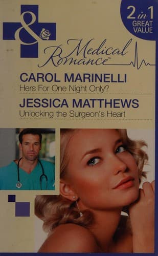 Portada de Hers for One Night Only? / Unlocking the Surgeon's Heart