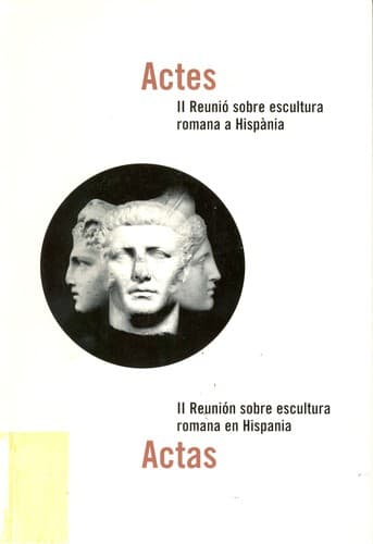 Portada de Actes, II Reunió sobre Escultura Romana a Hispània =