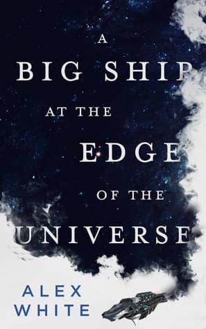 Portada de A big ship at the edge of the universe