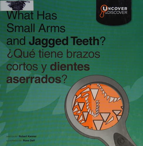 Portada de What Has Small Arms and Jagged Teeth?