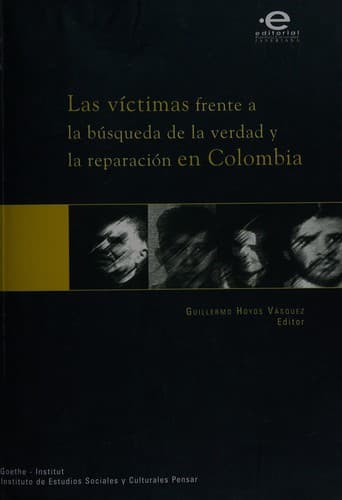 Portada de Las víctimas frente a la búsqueda de la verdad y la reparación en Colombia