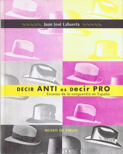 Portada de Decir anti es decir pro
