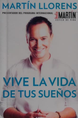 Portada de Vive la vida de tus sueños