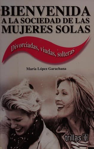 Portada de Bienvenida a la sociedad de las mujeres solas