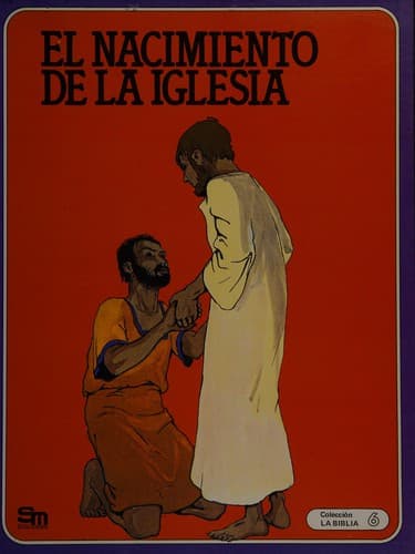 Portada de El Nacimiento De LA Iglesia (Coleccion La Biblia, 6/the Birth of the Church)