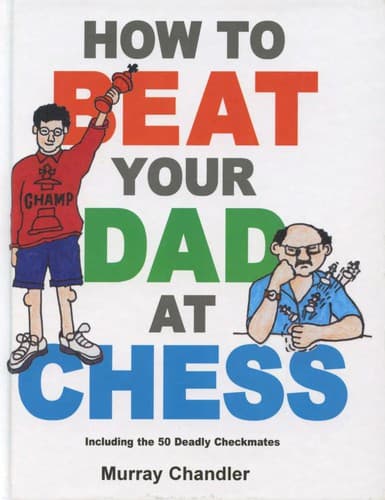 Portada de How to Beat Your Dad at Chess