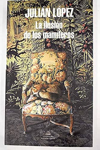 Portada de LA ILUSION DE LOS MAMIFEROS