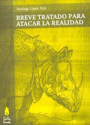 Portada de Breve Tratado Para Atacar La Realidad