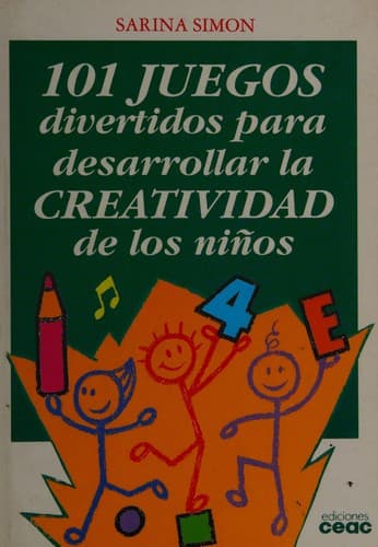 Portada de 101 Juegos Divertidos Para Desarrollar La Creatividad