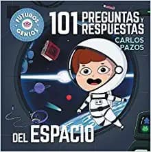 Portada de 101 Preguntas y Respuestas Del Espacio / 101 Questions and Answers about Space. Future Geniuses Collection