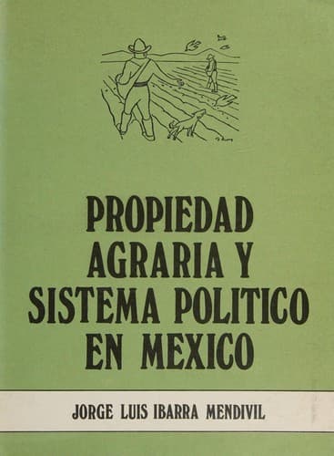 Portada de Propiedad agraria y sistema político en México