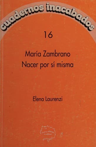 Portada de María Zambrano, nacer por sí misma