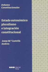 Portada de Estado autonómico : pluralismo e integración constitucional