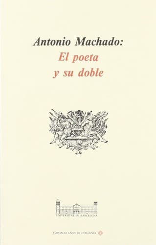 Portada de Antonio Machado, el poeta y su doble