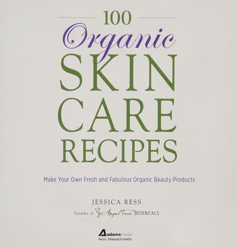 Portada de 100 organic skin care recipes