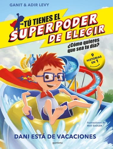 Portada de Tú tienes el Superpoder de Elegir - Dani está de vacaciones