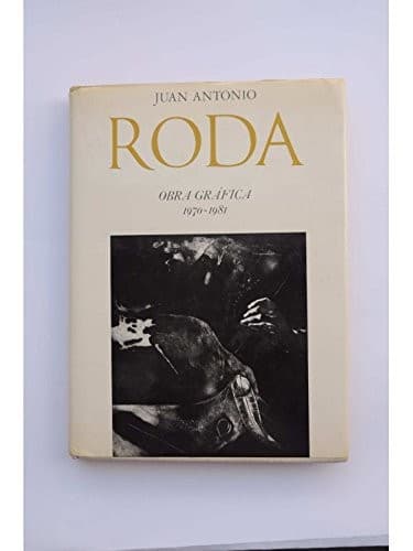 Portada de Juan Antonio Roda, obra gráfica, 1970-1981.