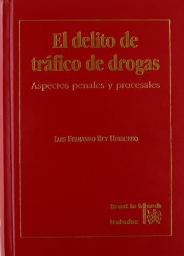 Portada de El delito de trafico de drogras (sic): Aspectos penales y procesales (Tratados)