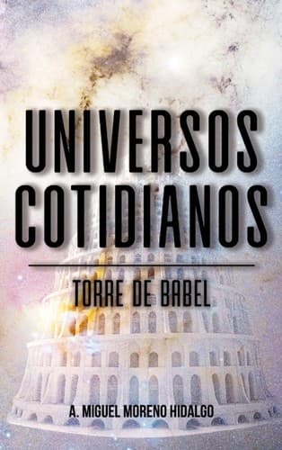 Portada de Universos Cotidianos. Torre de Babel