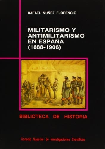 Portada de Militarismo y antimilitarismo en España (1888-1906)